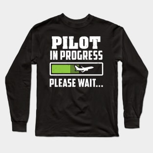 Pilot in Progress - Please wait... - Funny Future pilot Long Sleeve T-Shirt